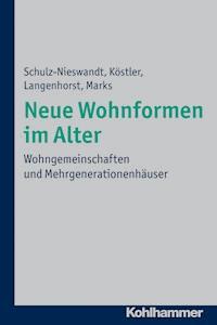 Neue Wohnformen im Alter - Frank Schulz-Nieswandt - E-Book