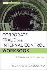 Corporate Fraud and Internal Control Workbook - Richard E. Cascarino - E-Book