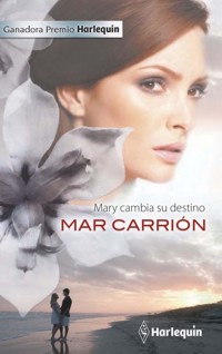 Mary cambia su destino - Mar Carrión - E-Book