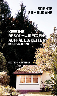 Keine besonderen Auffälligkeiten - Sophie Sumburane - E-Book