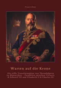 Warten auf die Krone - Francis Hume - E-Book