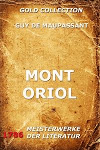 Mont Oriol - Guy de Maupassant - E-Book