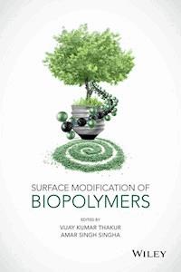 Surface Modification of Biopolymers -  - E-Book