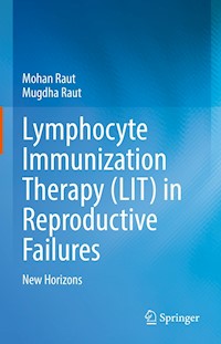 Lymphocyte Immunization Therapy (LIT) in Reproductive Failures - Mohan Raut - E-Book
