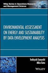 Environmental Assessment on Energy and Sustainability by Data Envelopment Analysis - Toshiyuki Sueyoshi - E-Book