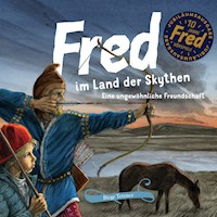 Fred im Land der Skythen - Birge Tetzner - Hörbuch