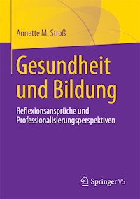 Gesundheit und Bildung - Annette M. Stroß - E-Book