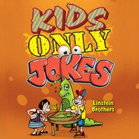 Kids ONLY Jokes (Unabridged) - James Allen Einstein - Hörbuch