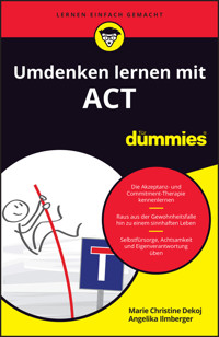 Umdenken lernen mit ACT für Dummies - Marie-Christine Dekoj - E-Book