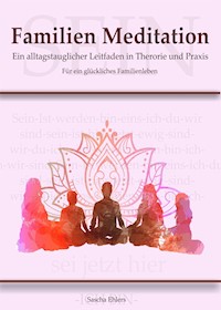 Familien Meditation - Sascha Ehlers - E-Book