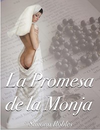 La promesa de la Monja - SIMONA ROBLES - E-Book