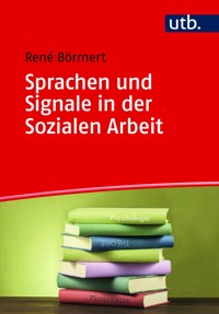Sprachen und Signale in der Sozialen Arbeit - René Börrnert - E-Book