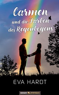 Carmen und die Farben des Regenbogens - Eva Hardt - E-Book