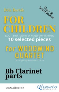 Bb Clarinet part of "For Children" by Bartók for Woodwind Quartet - Bela Bartok - E-Book