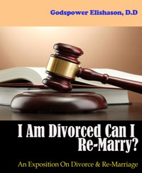 I Am Divorced Can  I Re-Marry? - Godspower Elishason - E-Book
