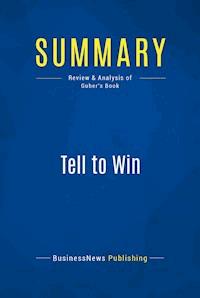 Summary: Tell to Win - BusinessNews Publishing - E-Book