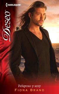 Peligroso y sexy - Fiona Brand - E-Book