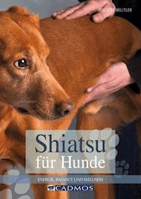 Shiatsu für Hunde - Brigitte Beutler - E-Book