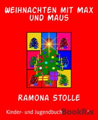 Weihnachten mit Max und Maus - Ramona Stolle - E-Book