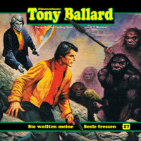 Tony Ballard, Folge 27: Sie wollten meine Seele fressen - A. F. Morland - Hörbuch