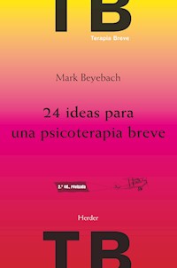 24 ideas para una psicoterapia breve - Mark Beyebach - E-Book