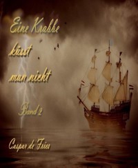 Eine Krabbe küsst man nicht - Caspar de Fries - E-Book