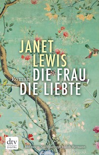 Die Frau, die liebte - Janet Lewis - E-Book