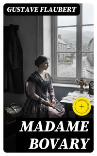 Madame Bovary - Gustave Flaubert - E-Book