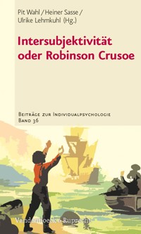 Intersubjektivität oder Robinson Crusoe -  - E-Book