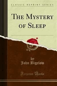 The Mystery of Sleep - John Bigelow - E-Book