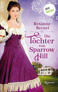 Die Töchter von Sparrow Hill - Rexanne Becnel - E-Book