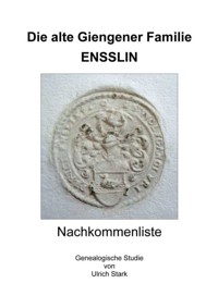 Die alte Giengener Familie ENSSLIN - Ulrich Stark - E-Book