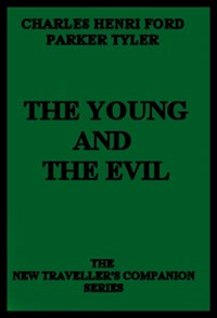 The Young and the Evil - Charles Henri Ford - E-Book