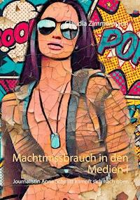 Machtmissbrauch in den Medien I - Claudia Zimmermann - E-Book