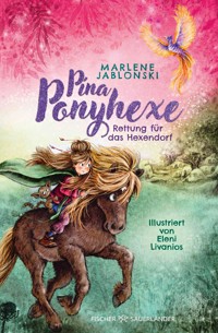 Pina Ponyhexe – Rettung für das Hexendorf - Marlene Jablonski - E-Book