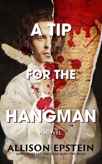 A Tip for the Hangman - Allison Epstein - E-Book
