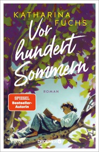 Vor hundert Sommern - Katharina Fuchs - E-Book