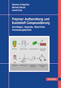 Polymer-Aufbereitung und Kunststoff-Compoundierung - Klemens Kohlgrüber - E-Book