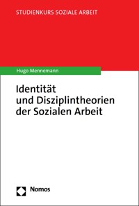 Identität und Disziplintheorien der Sozialen Arbeit - Hugo Mennemann - E-Book