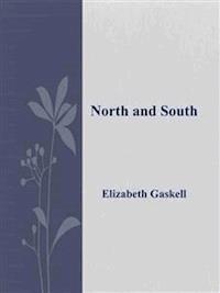 North and South  - Elizabeth Gaskell - E-Book