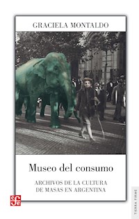 Museo del consumo - Graciela Montaldo - E-Book