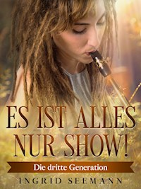 Es ist alles nur Show! - Ingrid Seemann - E-Book