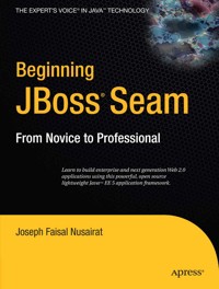 Beginning JBoss Seam - Joseph Faisal Nusairat - E-Book
