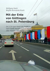 Mit der Ente von Göttingen nach St. Petersburg - Wolfgang Roehl - E-Book