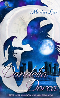 Dandelia Dorca - Hexe aus Avalon (Sammelband) - Marlies Lüer - E-Book