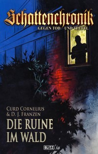 Schattenchronik - Gegen Tod und Teufel 03: Die Ruine im Wald - Curd Cornelius - E-Book