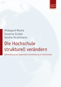 Die Hochschule strukturell verändern - Hildegard Macha - E-Book
