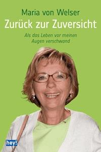 Zurück zur Zuversicht - Maria von Welser - E-Book