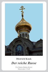 Der reiche Russe - Dietrich Knak - E-Book