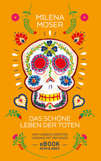 Das schöne Leben der Toten - Milena Moser - E-Book